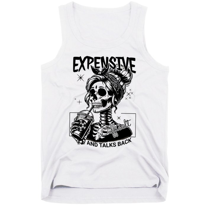 Expensive Difficult And Talks Back Tank Top