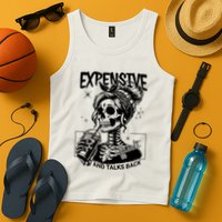 Expensive Difficult And Talks Back Tank Top