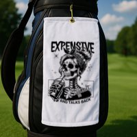 Expensive Difficult And Talks Back Golf Towel