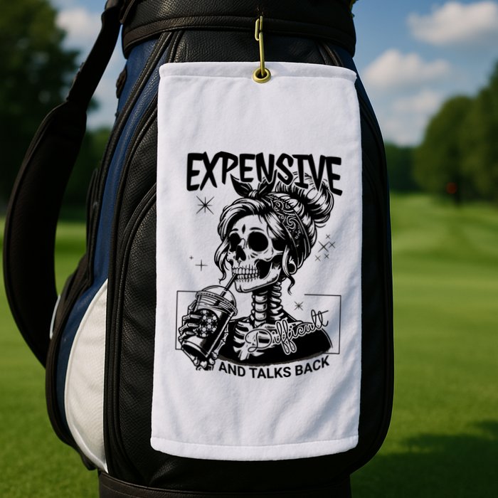 Expensive Difficult And Talks Back Golf Towel