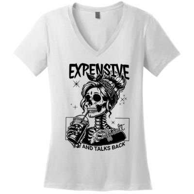 Expensive Difficult And Talks Back Women's V-Neck T-Shirt