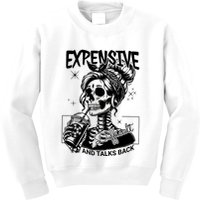 Expensive Difficult And Talks Back Kids Sweatshirt