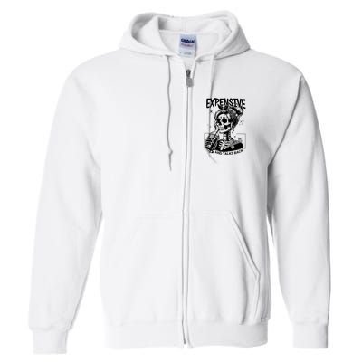 Expensive Difficult And Talks Back Full Zip Hoodie
