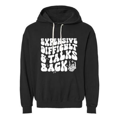 Expensive Difficult And Talks Back Groovy Garment-Dyed Fleece Hoodie