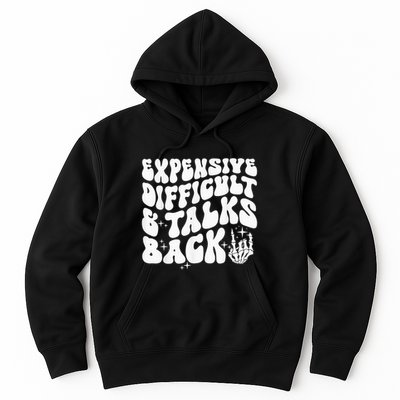 Expensive Difficult And Talks Back Groovy Hoodie