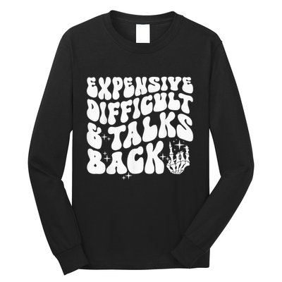 Expensive Difficult And Talks Back Groovy Long Sleeve Shirt