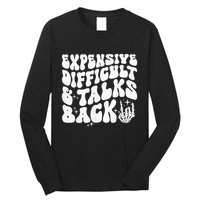 Expensive Difficult And Talks Back Groovy Long Sleeve Shirt