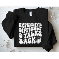 Expensive Difficult And Talks Back Groovy Sweatshirt