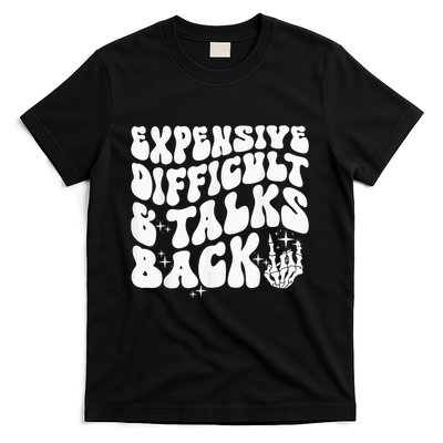 Expensive Difficult And Talks Back Groovy T-Shirt