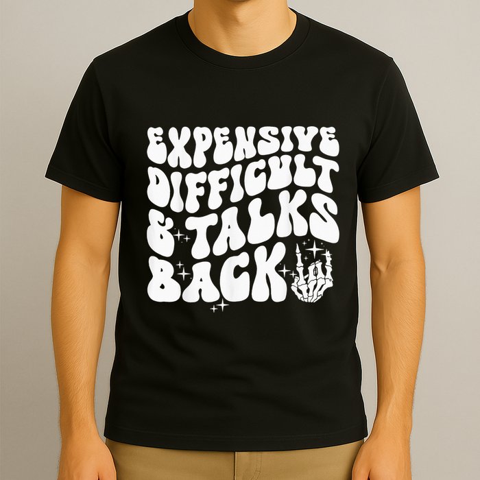 Expensive Difficult And Talks Back Groovy T-Shirt