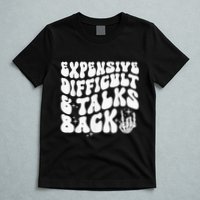 Expensive Difficult And Talks Back Groovy T-Shirt