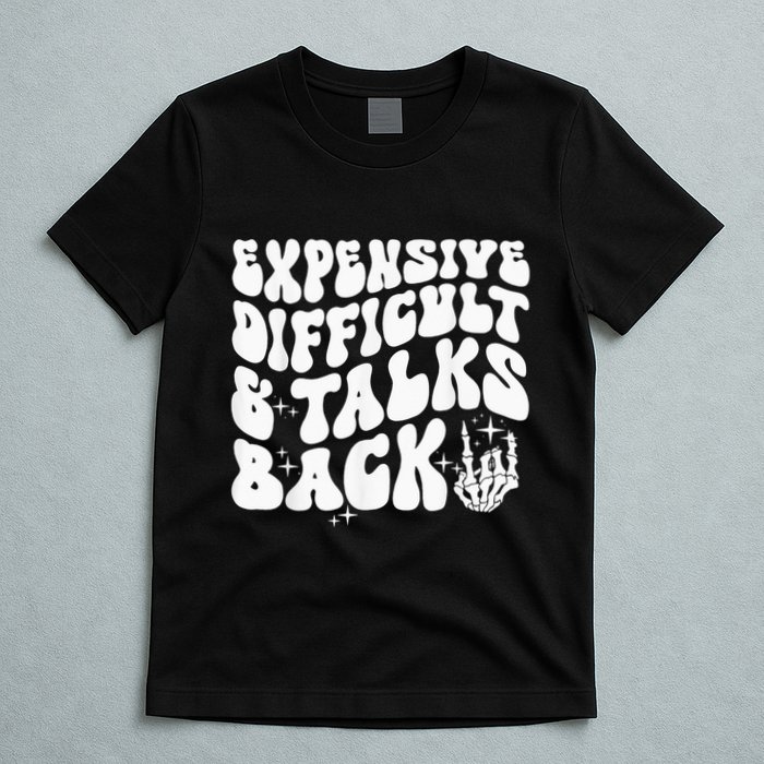 Expensive Difficult And Talks Back Groovy T-Shirt