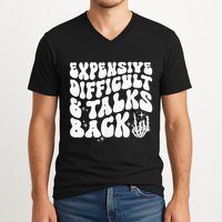 Expensive Difficult And Talks Back Groovy V-Neck T-Shirt
