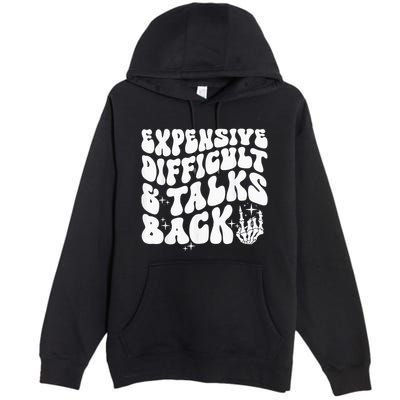 Expensive Difficult And Talks Back Groovy Premium Pullover Hoodie