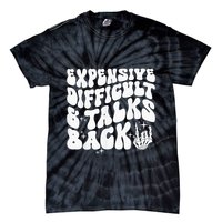 Expensive Difficult And Talks Back Groovy Tie-Dye T-Shirt