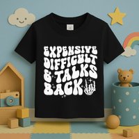 Expensive Difficult And Talks Back Groovy Toddler T-Shirt