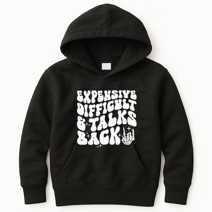 Expensive Difficult And Talks Back Groovy Kids Hoodie