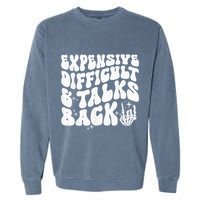 Expensive Difficult And Talks Back Groovy Garment-Dyed Sweatshirt