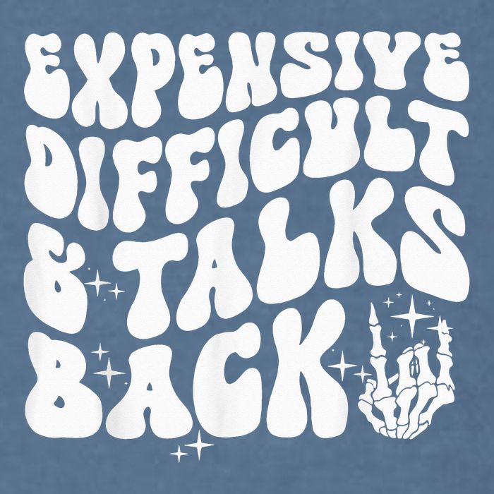 Expensive Difficult And Talks Back Groovy Garment-Dyed Sweatshirt