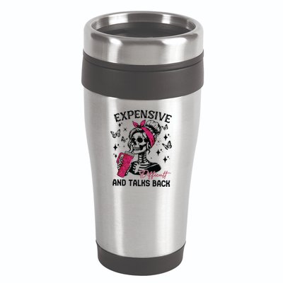 Expensive Difficult And Talks Back 16oz Travel Tumbler