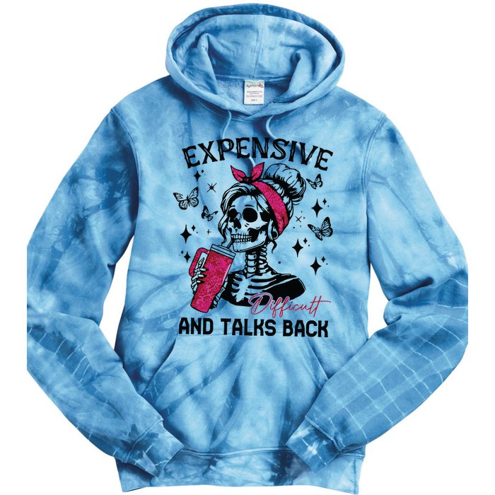 Expensive Difficult And Talks Back Tie Dye Hoodie