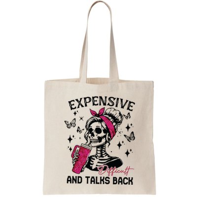 Expensive Difficult And Talks Back Bag