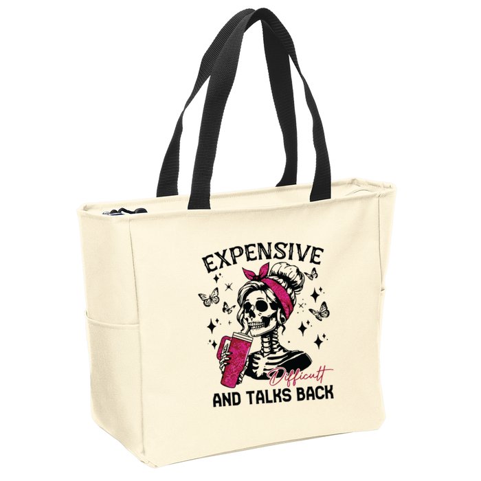 Expensive Difficult And Talks Back Zip Tote Bag