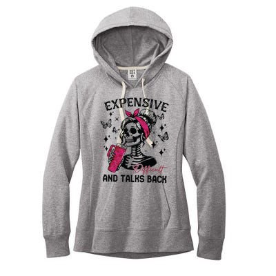 Expensive Difficult And Talks Back Women's Fleece Hoodie