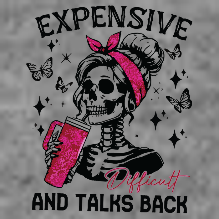 Expensive Difficult And Talks Back Toddler Sweatshirt