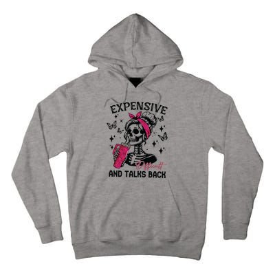 Expensive Difficult And Talks Back Tall Hoodie