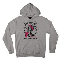 Expensive Difficult And Talks Back Tall Hoodie