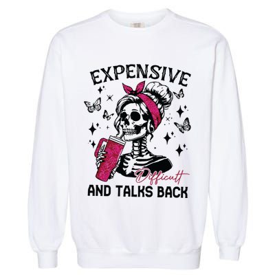 Expensive Difficult And Talks Back Garment-Dyed Sweatshirt