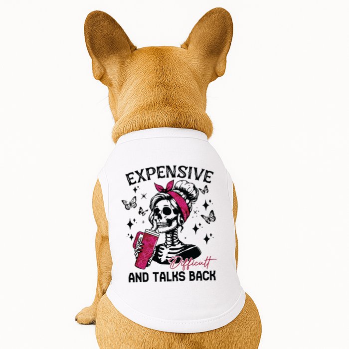 Expensive Difficult And Talks Back Doggie Tank