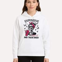 Expensive Difficult And Talks Back Hoodie