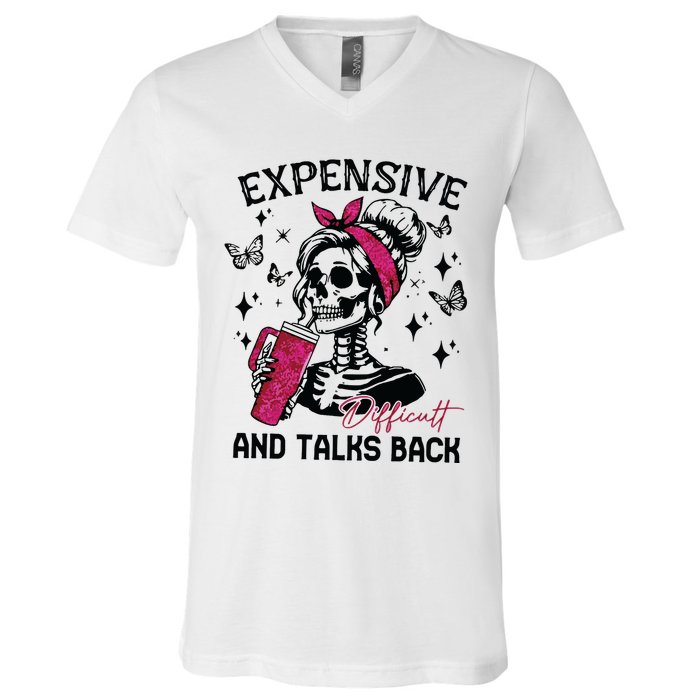 Expensive Difficult And Talks Back V-Neck T-Shirt