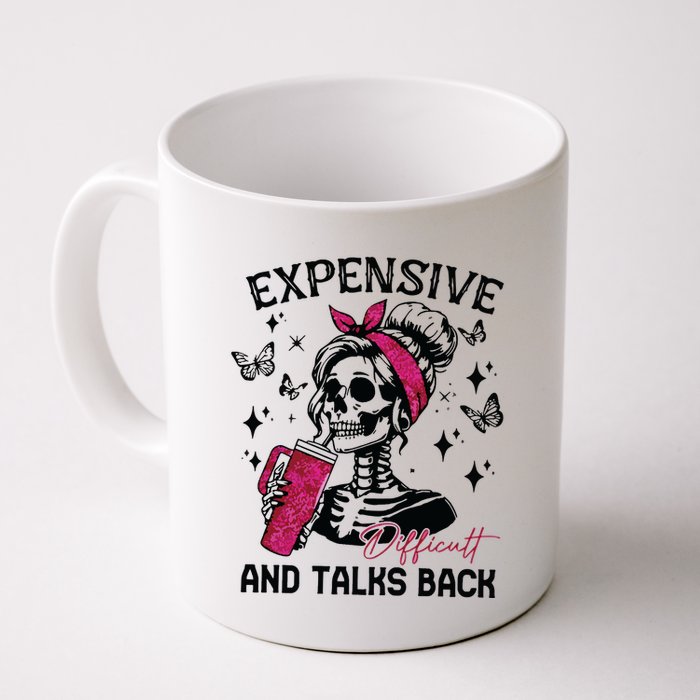 Expensive Difficult And Talks Back Mug