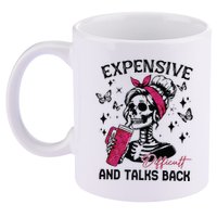 Expensive Difficult And Talks Back 11oz C Handle Ceramic Mug