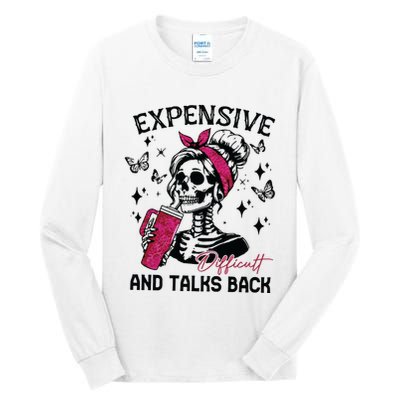 Expensive Difficult And Talks Back Tall Long Sleeve T-Shirt