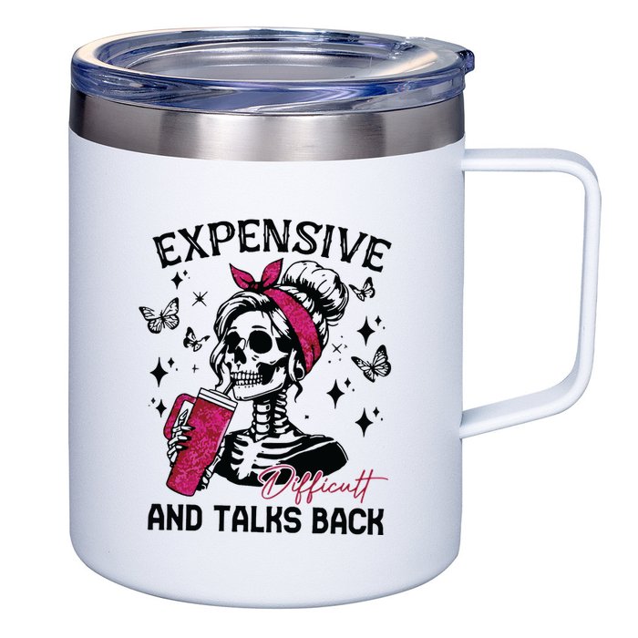 Expensive Difficult And Talks Back 12oz Stainless Steel Coffee Mug