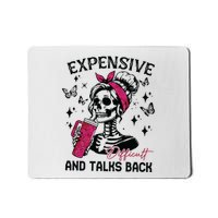 Expensive Difficult And Talks Back Mousepad