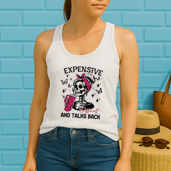 Expensive Difficult And Talks Back Womens Tank Top