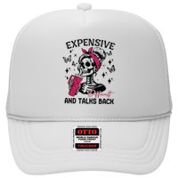 Expensive Difficult And Talks Back Hat