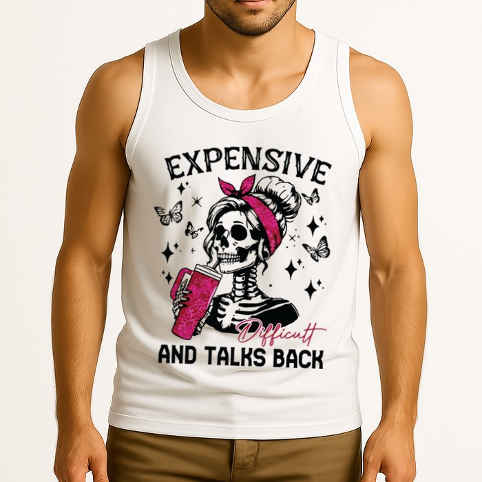 Expensive Difficult And Talks Back Tank Top