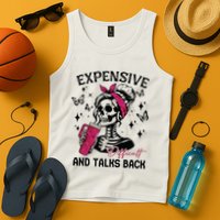 Expensive Difficult And Talks Back Tank Top