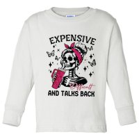 Expensive Difficult And Talks Back Toddler Long Sleeve Shirt