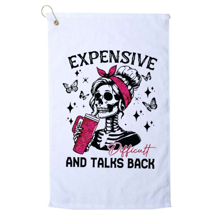 Expensive Difficult And Talks Back Golf Towel