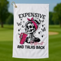 Expensive Difficult And Talks Back Golf Towel