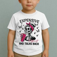 Expensive Difficult And Talks Back Toddler T-Shirt