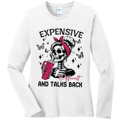 Expensive Difficult And Talks Back Ladies Long Sleeve Shirt