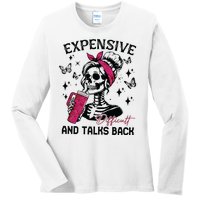 Expensive Difficult And Talks Back Ladies Long Sleeve Shirt